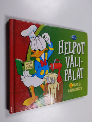 Helpot välipalat : 32 ohjetta Ankkalinnasta