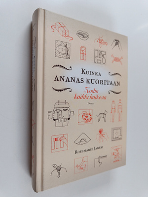 Rosemarie Jarski : Kuinka ananas kuoritaan : kodin kaikki...