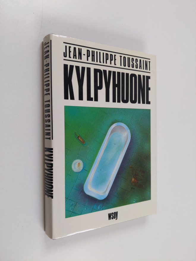 Jean-Philippe Toussaint : Kylpyhuone