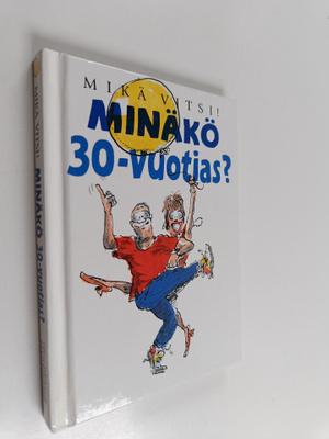 Stuart MacFarlane : Minäkö 30-vuotias : mikä vitsi!