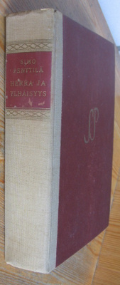 Simo Penttilä: Herra ja ylhäisyys, Otava 1945. 431 s.