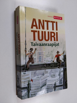 Antti Tuuri : Taivaanraapijat
