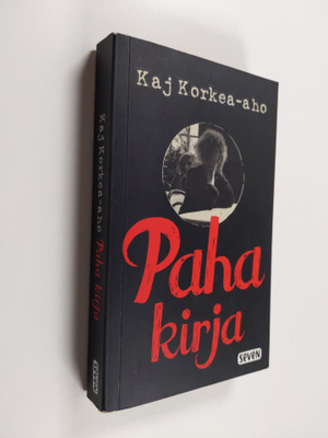 Kaj Korkea-aho : Paha kirja