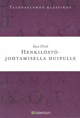 Dave Ulrich: Henkilöstöjohtamisella huipulle