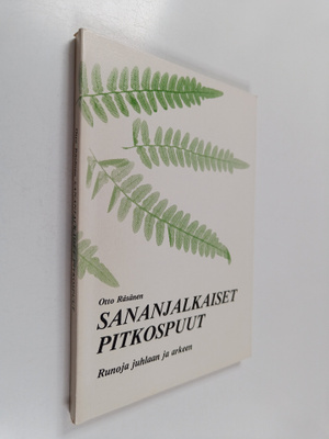 Otto Räsänen : Sananjalkaiset pitkospuut : runoja juhlaan...
