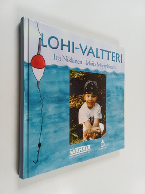 Irja Nikkinen ym. : Lohi-Valtteri : Metsämörrin ystävä ve...