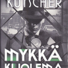 Volker Kutscher: Mykkä kuolema (Sid. Bazar 2019) - pikkukuva 1