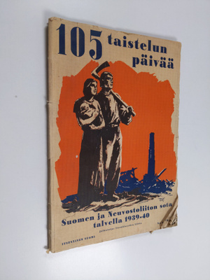 105 taistelun päivää : Suomen ja Neuvostoliiton sota talv...