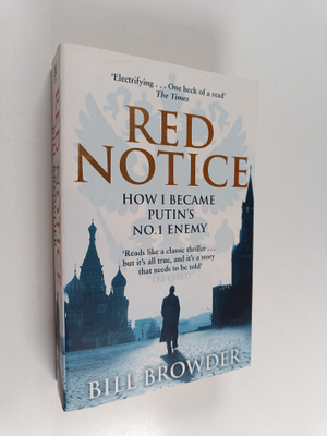 Bill Browder : Red notice : How I became Putin's no. 1 enemy