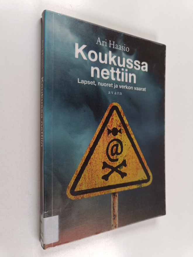Ari Haasio : Koukussa nettiin : lapset, nuoret ja verkon ...