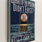 Neil F. Comins : What If the Moon Didn't Exist? - Voyages... - pikkukuva 1