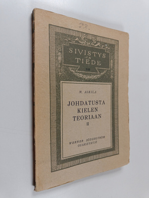 Martti Airila : Johdatusta kielen teoriaan 2 : Kielen ään...