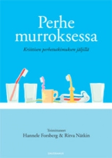 Hannele Forsberg - Perhe murroksessa