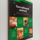 Jukka Korpela : Turvallisesti netissä : kodin tietoturvaopas - pikkukuva 1