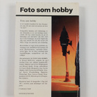 Foto som hobby : fotografisk teknik för alla som vill ta ... - pikkukuva 2
