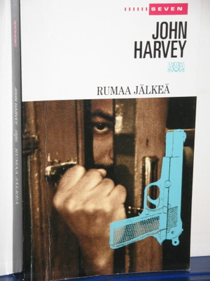 John Harvey : RUMAA JÄLKEÄ