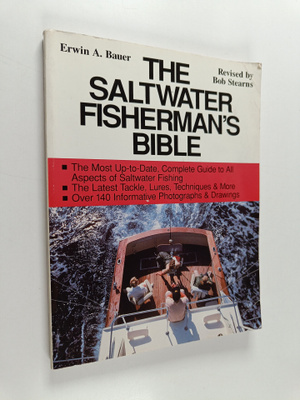 Erwin A. Bauer : The Saltwater Fisherman's Bible
