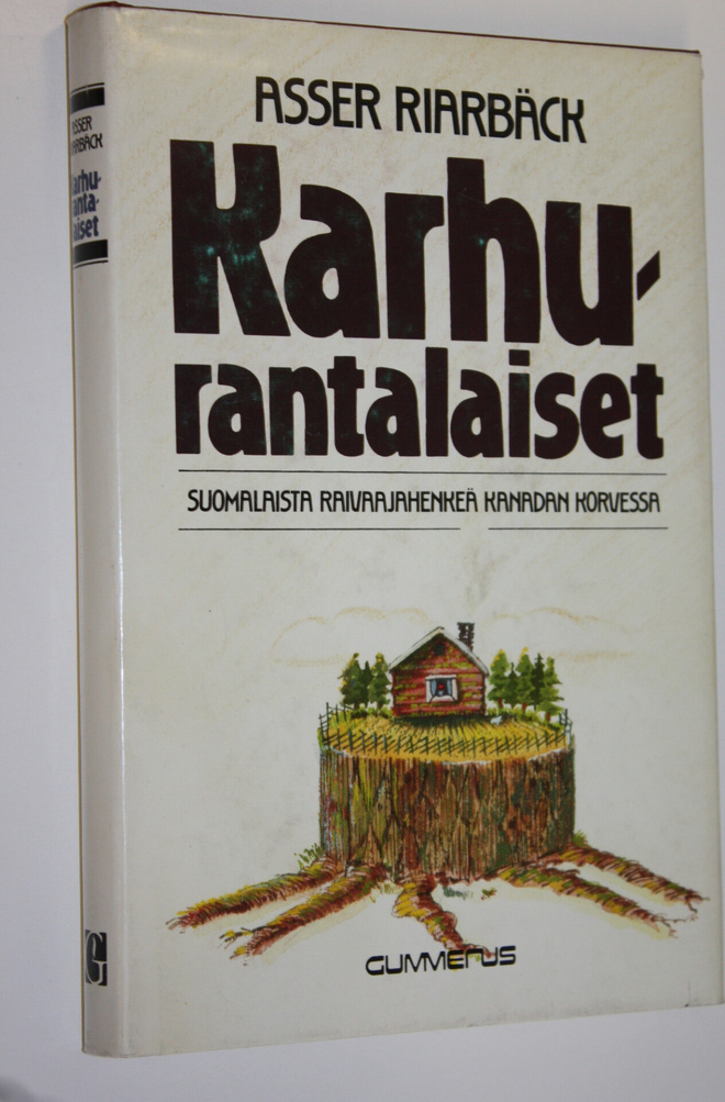 Asser Riarbäck : Karhurantalaiset : siirtolaisromaani