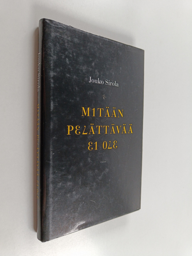 Jouko Sirola : Mitään pelättävää ei ole