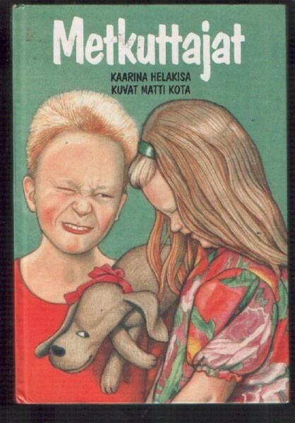 Lasten oma kirjakerho 206 Kaarina Helakisa: Metkuttajat
