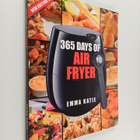 Emma Katie : Air Fryer Cookbook - 365 Days of Air Fryer - pikkukuva 1