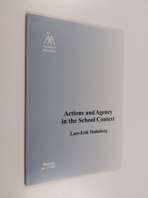 Lars-Erik Malmberg : Actions and agency in the school con...