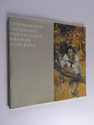 Leningradin taiteilijat taistelussa rauhan puolesta : maa...
