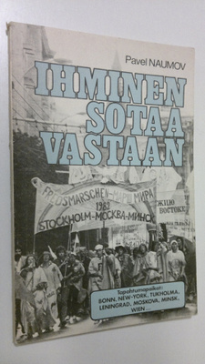 Pavel Naumov : Ihminen sotaa vastaan