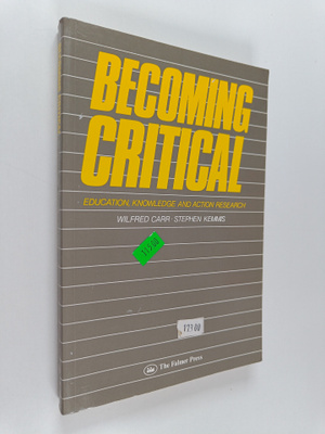 Wilfred Carr : Becoming critical : education, knowledge a...
