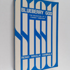 Reino Nikolai Hannula : Bluberry God - The Education of a... - pikkukuva 1