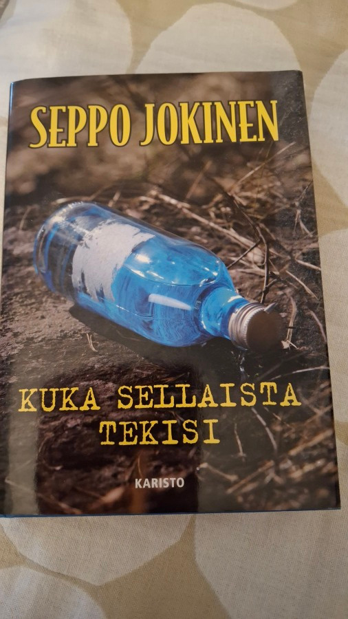 SEPPO JOKINEN KUKA SELLAISTA TEKISI