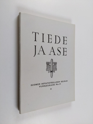 Tiede ja ase : Suomen sotatieteellisen seuran vuosijulkai...