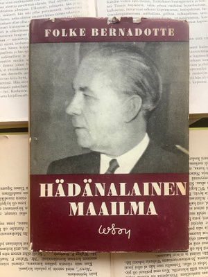 Folke Bernadotte - Hädänalainen maailma (sid.)