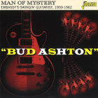 Bud Ashton – Man Of Mystery 1959-1962) Cd Uk 2025 - pikkukuva 1