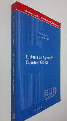 Ken A. Brown : Lectures on Algebraic Quantum Groups