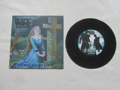 Black Totem: I Will Haunt You  7" single  2012  Garagerock