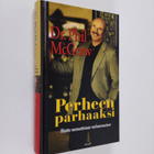 Phillip C McGraw : Perheen parhaaksi : ohjeita varmaottei... - pikkukuva 1