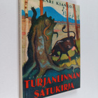 Ilmari Kianto : Turjanlinnan satukirja - pikkukuva 1