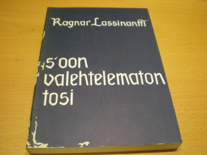 Ragnar Lassinantti: S´oon valehtelematon tosi