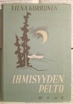 Viena Korhonen - Ihmisyyden pelto (sid.)
