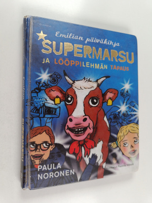 Paula Noronen : Supermarsu ja lööppilehmän tapaus