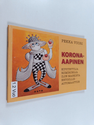Pekka Vuori : Korona-aapinen : Kuvitettuja riimirunoja il...
