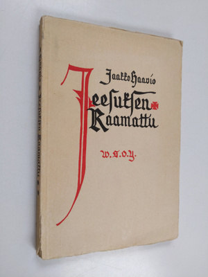 Jaakko Haavio : Jeesuksen Raamattu