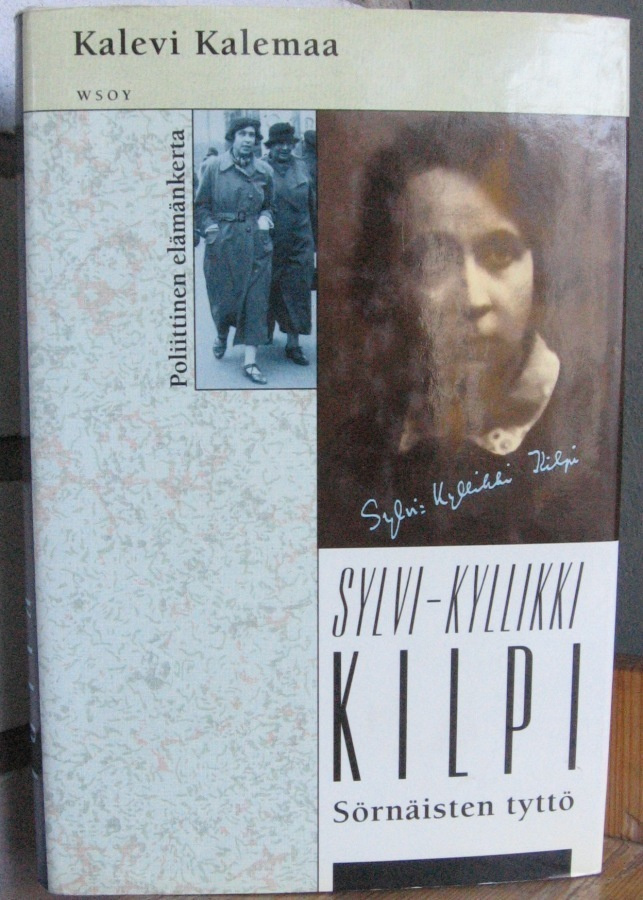 Kalevi Kalemaa: Sylvi-Kyllikki Kilpi - Sörnäisten tyttö