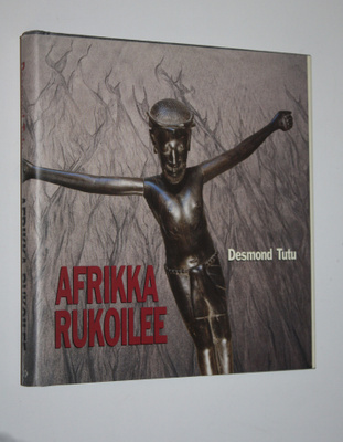 Desmond (koonnut) Tutu : Afrikka rukoilee