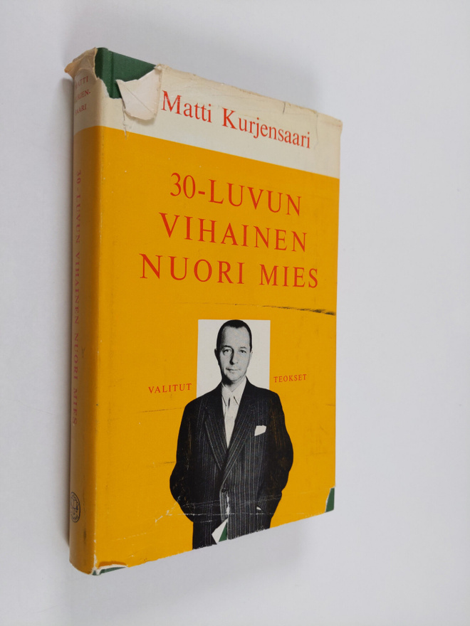Matti Kurjensaari : 30-luvun vihainen nuori mies
