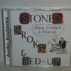 Dave Corbett & Friends CD Stoned Broke & Fed-Up - pikkukuva 1