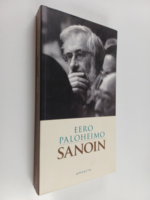 Eero Paloheimo : Sanoin : kootut kirjoitukset 1963-2010