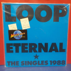 LOOP - ETERNAL THE SINGLES 1988 EX-/EX- UK -89 PRESS LP - pikkukuva 1