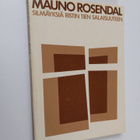 Mauno Rosendal : Silmäyksiä ristin tien salaisuuteen - pikkukuva 1